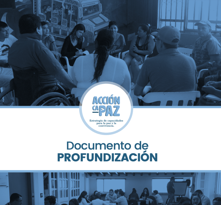 Acción CaPaz: Estrategia de capacidades para la paz y la convivencia – Documento de profundización