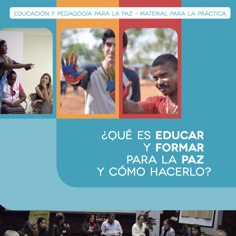 ¿Qué es educar y formar para la paz y cómo hacerlo? Educación y pedagogía para la paz- Material para la práctica