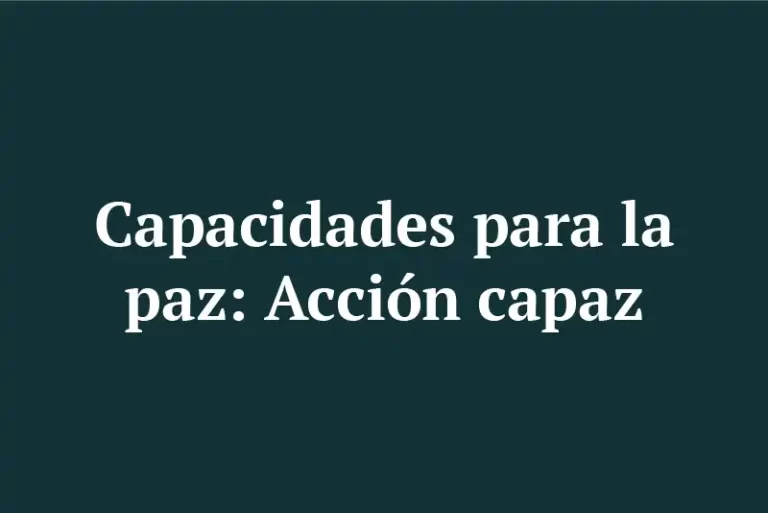 Capacidades para la paz: Acción capaz