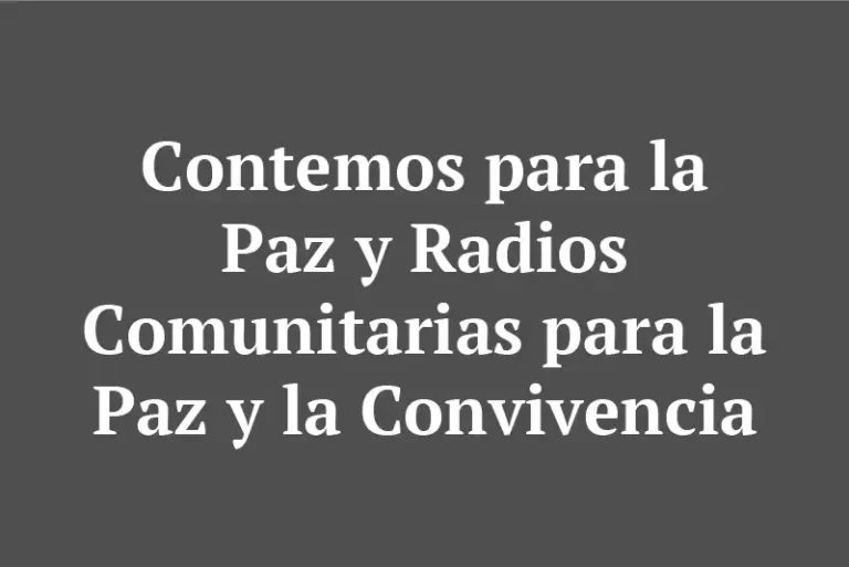Contemos para la Paz y Radios Comunitarias para la Paz y la Convivencia