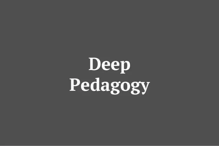 Deep Pedagogy