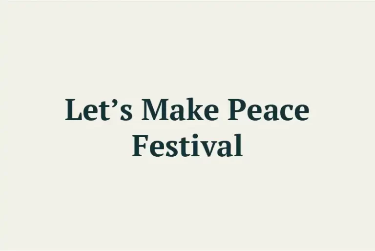 Let’s Make Peace Festival